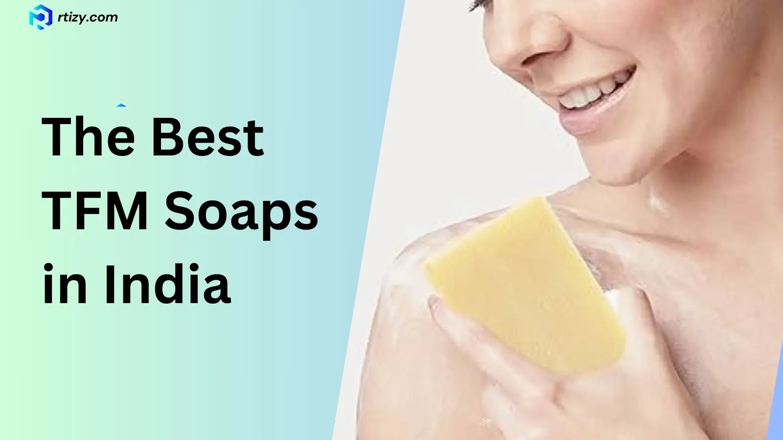 Best TFM Soaps in India