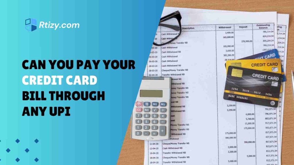 Can You Pay Your Credit Card Bill Through Any UPI