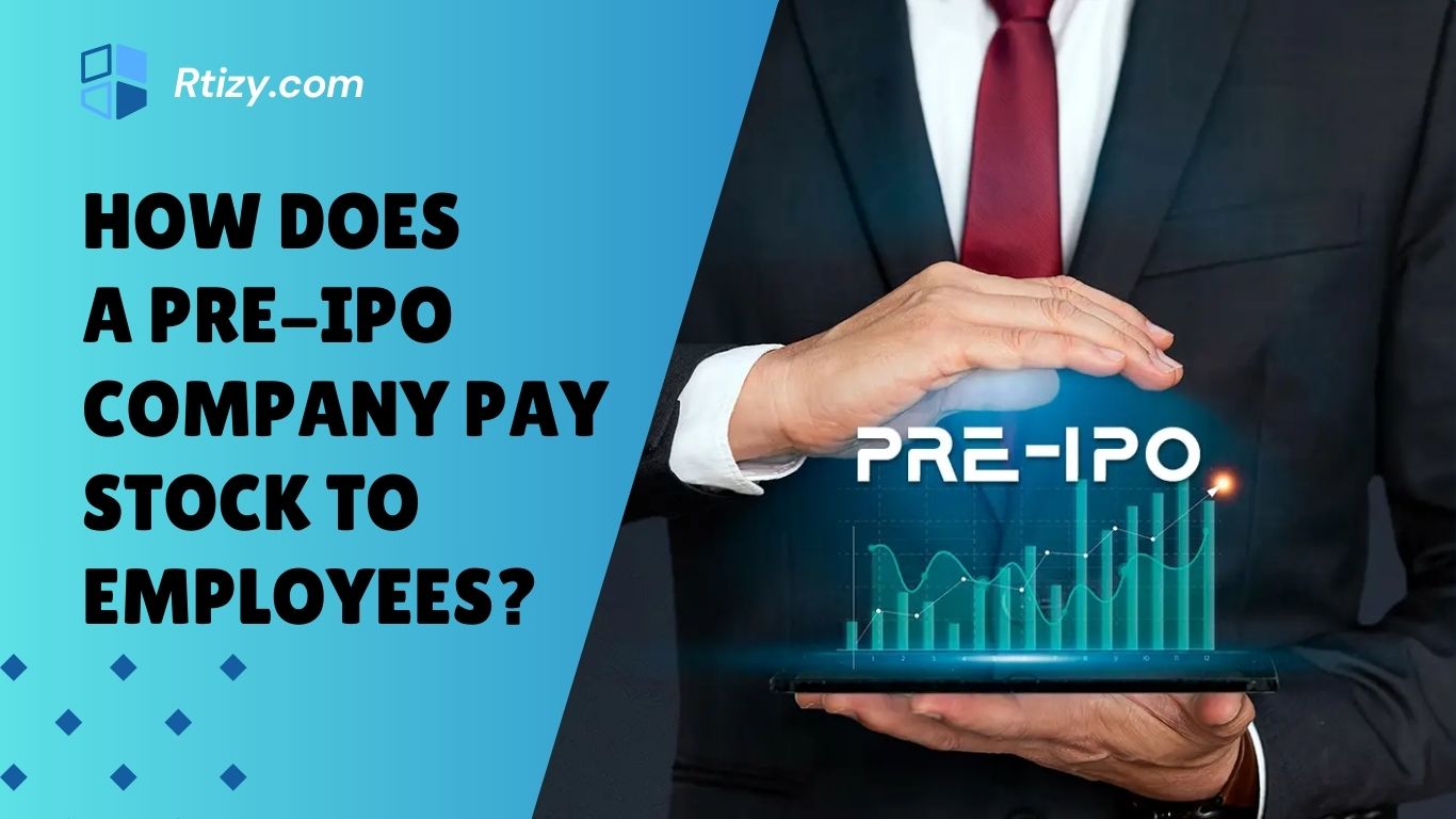 How Does a Pre-IPO Company Pay Stock to Employees
